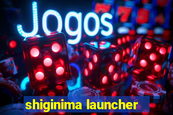 shiginima launcher